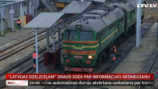 «Latvijas dzelzceļam» draud sods par informācijas nesniegšanu