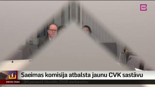 Saeimas komisija atbalsta jaunu CVK sastāvu