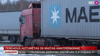 Terehovā aizturētas 29 muitas amatpersonas