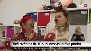 Tieši svētkos Dr. Klauni nes vislielāko prieku