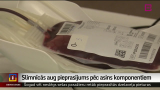 Slimnīcās aug pieprasījums pēc asins komponentiem