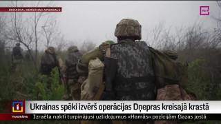 Ukrainas spēki izvērš operācijas Dņepras kreisajā krastā