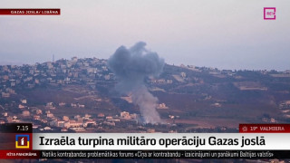 Izraēla turpina militāro operāciju Gazas joslā