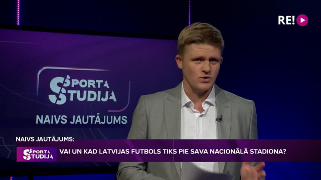 Sporta studijas Naivais jautājums: vai un kad Latvijā būs nacionālais stadions
