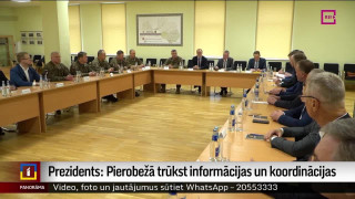 Prezidents: Pierobežā trūkst informācijas un koordinācijas