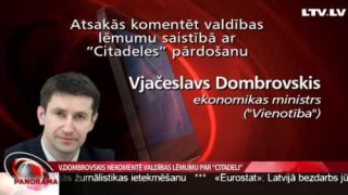 V.Dombrovskis nekomentē  valdības lēmumu par “Citadeli”