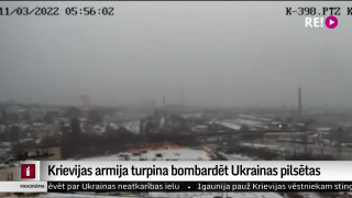 Krievijas armija turpina bombardēt Ukrainas pilsētas