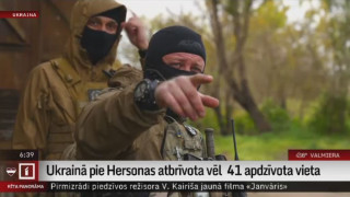 Ukrainā pie Hersonas atbrīvota vēl 41 apdzīvota vieta