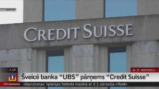 Šveicē banka “UBS” pārņems “Credit Suisse”