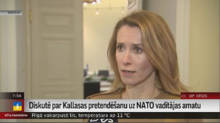 Diskutē par Kallasas pretendēšanu uz NATO vadītājas amatu