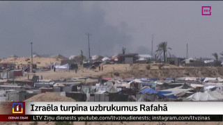 Izraēla turpina uzbrukumus Rafahā