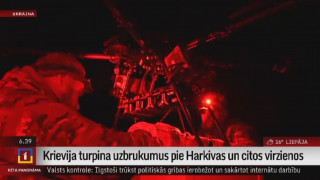 Krievija turpina uzbrukumus pie Harkivas un citos virzienos