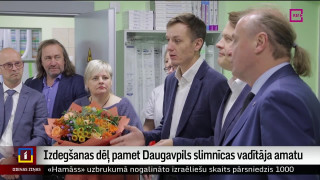 Izdegšanas dēļ pamet Daugavpils slimnīcas vadītāja amatu