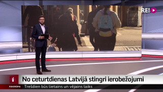 No ceturtdienas Latvijā stingri ierobežojumi