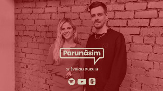 LTV podkāsts "Parunāsim": Ēvalds Dukuls