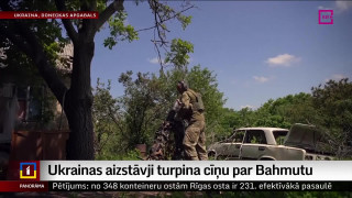 Ukrainas aizstāvji turpina cīņu par Bahmutu