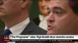 "Par/Progresīvie" vēlas  Rīgā likvidēt divus vicemēru amatus