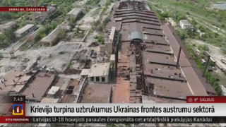 Krievija turpina uzbrukumus Ukrainas frontes austrumu sektorā