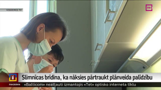 Slimnīcas brīdina, ka nāksies pārtraukt plānveida palīdzību