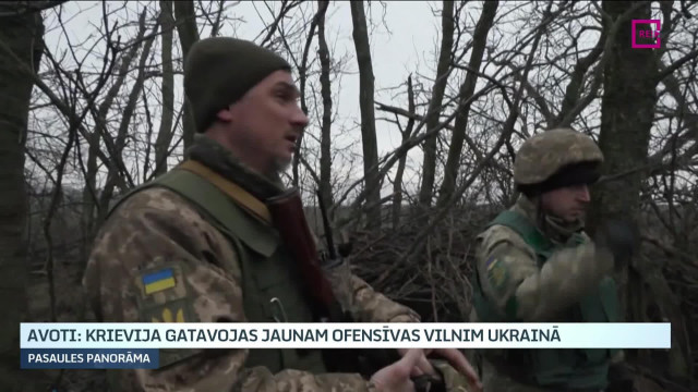 Avoti: Krievija gatavojas jaunam ofensīvas vilnim Ukrainā