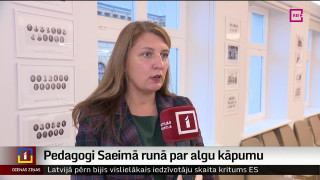 Pedagogi Saeimā runā par algu kāpumu