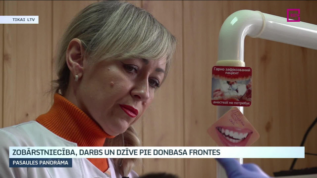 Zobārstniecība, darbs un dzīve pie Donbasa frontes
