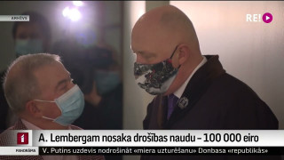 A. Lembergam nosaka drošības naudu – 100 000 eiro