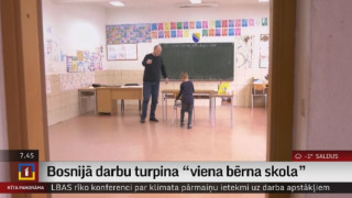 Bosnijā darbu turpina "viena bērna skola"