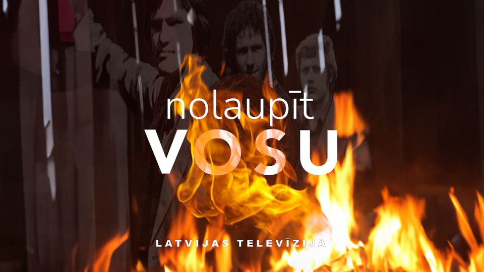 Latvijas Televīzijas ēterā gaidāma dokumentālā stāsta "Nolaupīt Vosu" pirmizrāde