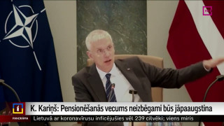 Kariņš: Pensionēšanās vecums neizbēgami būs jāpaaugstina