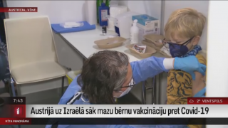 Austrijā uz Izraēlā sāk mazu bērnu vakcināciju pret Covid-19