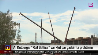 Kulbergs: "Rail Baltica" var kļūt par gadsimta problēmu