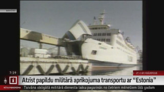 Atzīst papildu militārā aprīkojuma transportu ar “Estonia”