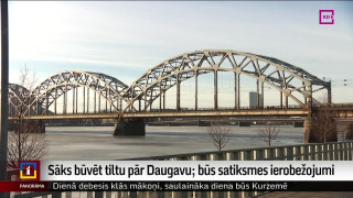 Sāks būvēt tiltu pār Daugavu; būs satiksmes ierobežojumi