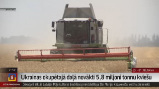 Ukrainas okupētajā daļā novākti 5,8 miljoni tonnu kviešu