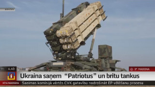 Ukraina saņem "Patriotu" un britu tankus