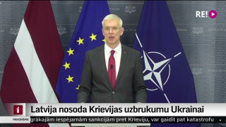 Latvija nosoda Krievijas uzbrukumu Ukrainai