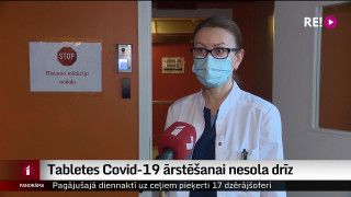 Tabletes Covid-19 ārstēšanai nesola drīz