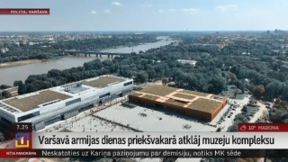 Varšavā armijas dienas priekšvakarā atklāj muzeju kompleksu