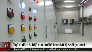 Rīgā atklāta Baltijā modernākā kanalizācijas sūkņu stacija