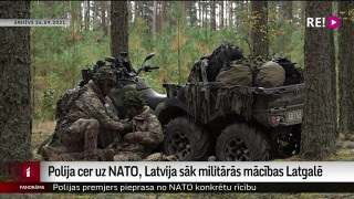 Polija cer uz NATO, Latvija sāk militārās mācības Latgalē