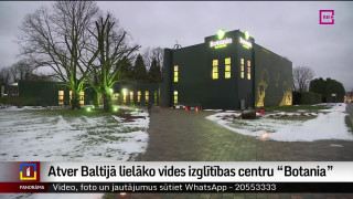 Atver Baltijā lielāko vides izglītības centru "Botania"
