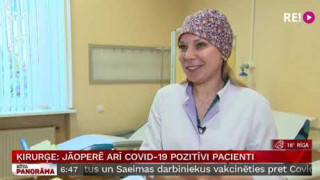 Ķirurģe: Jāoperē arī Covid-19 pozitīvi pacienti