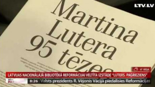 Latvijas Nacionālajā bibliotēkā reformācijai veltīta izstāde "Luters. Pagrieziens "