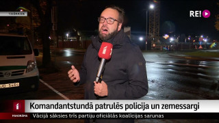 Komandantstundā patrulēs policija un zemessargi