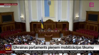 Ukrainas parlaments pieņem mobilizācijas likumu