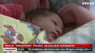 Misija "Pakāpieni" palīdz jaunajām māmiņām