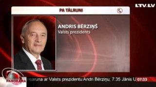 Telefonintervija ar valsts prezidentu Andri Bērziņu