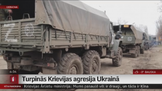 Turpinās Krievijas agresija Ukrainā