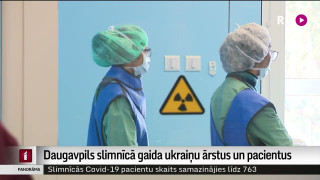 Daugavpils slimnīcā gaida ukraiņu ārstus un pacientus